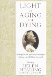 Cover of: Light on aging and dying by Helen Nearing