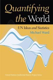 Cover of: Quantifying the World: UN Ideas and Statistics (United Nations Intellectual History Project)