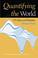 Cover of: Quantifying the World