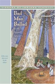 Cover of: Bad Man Ballad (Library of Indiana Classics) | Scott R. Sanders