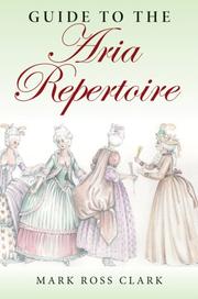 Cover of: Guide to the Aria Repertoire (Indiana Repertoire Guides)