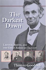 Cover of: The Darkest Dawn: Lincoln, Booth, And the Great American Tragedy