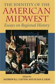 Cover of: The Identity of the American Midwest: Essays on Regional History (Midwestern History and Culture)