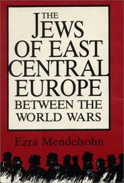 Cover of: The Jews of East Central Europe between the world wars by Ezra Mendelsohn