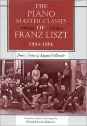Cover of: The piano master classes of Franz Liszt, 1884-1886: diary notes of August Göllerich