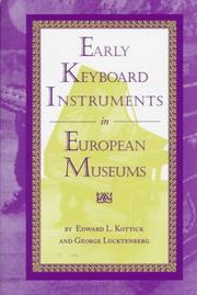 Cover of: Early keyboard instruments in European museums by Edward L. Kottick