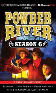 Cover of: Powder River - Season Six: A Radio Dramatization