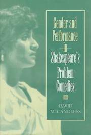 Cover of: Gender and performance in Shakespeare's problem comedies by David Foley McCandless