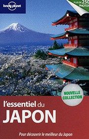 Cover of: L'Essentiel du Japon 1ED by Chris Rowthorn, Andrew Bender, Matthew D. Firestone, Timothy N. Hornyak, Benedict Walker, Paul Warham, Wendy Yanagihara