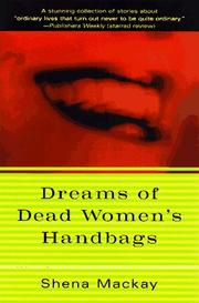 Cover of: Dreams of dead women's handbags by Shena Mackay