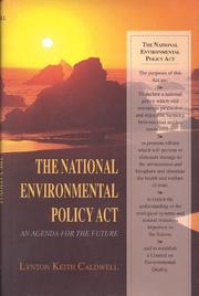 Cover of: The National Environmental Policy Act: an agenda for the future