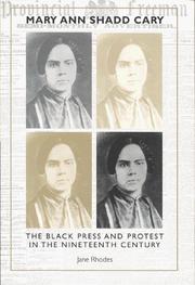 Cover of: Mary Ann Shadd Cary: the Black press and protest in the nineteenth century