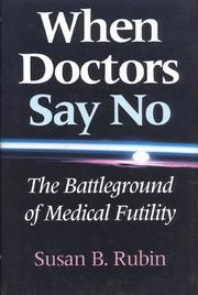 Cover of: When doctors say No: the battleground of medical futility