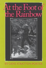 Cover of: At the foot of the rainbow by Gene Stratton-Porter