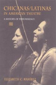 Chicanas/Latinas in American theatre by Elizabeth C. Ramírez