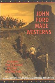 Cover of: John Ford made westerns by edited by Gaylyn Studlar and Matthew  Bernstein.