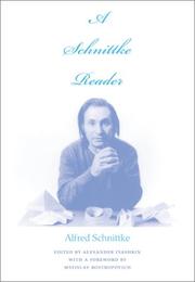 Cover of: A Schnittke Reader: by Alfred Schnittke, Alexander Ivashkin