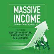 Cover of: MASSIVE Income: The Network Marketing Success Kit
