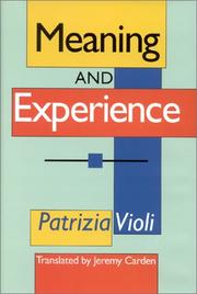 Cover of: Meaning and experience by Patrizia Violi