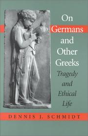Cover of: On Germans & other Greeks by Dennis J. Schmidt