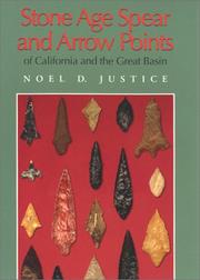 Cover of: Stone Age Spear and Arrow Points of California and the Great Basin: by Noel D. Justice