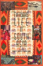 Everyday life in South Asia by Diane P. Mines, Sarah Lamb