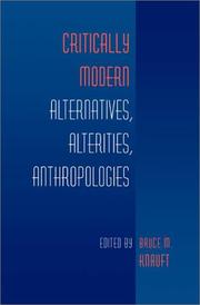 Cover of: Critically Modern: Alternatives, Alterities, Anthropologies