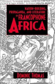 Cover of: Nation-building, propaganda, and literature in francophone Africa
