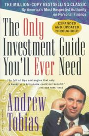 Cover of: The Only Investment Guide You'll Ever Need: Newly Revised and Updated