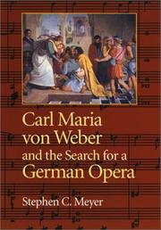 Cover of: Carl Maria Von Weber and the Search for a German Opera by Stephen C. Meyer