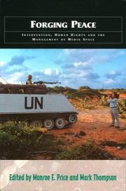 Cover of: Forging peace: intervention, human rights, and the management of media space