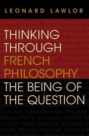 Cover of: Thinking Through French Philosophy: The Being of the Question (Studies in Continental Thought)