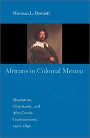 Cover of: Africans in Colonial Mexico by Herman L. Bennett