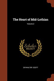 Cover of: The Heart of Mid-Lothian; Volume 2