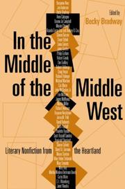 Cover of: In the middle of the Middle West by edited by Becky Bradway.