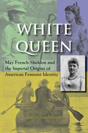 Cover of: White Queen: May French-Sheldon and the Imperial Origins of American Feminist Identity