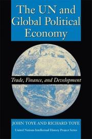 Cover of: The UN and Global Political Economy: Trade, Finance, and Development (United Nations Intellectual History Project)