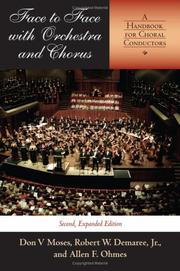 Cover of: Face to Face With Orchestra and Chorus: A Handbook for Choral Conductors