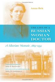 Cover of: The Life of a Russian Woman Doctor: A Siberian Memoir, 1869-1954