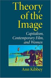Cover of: Theory of the image: capitalism, contemporary film, and women