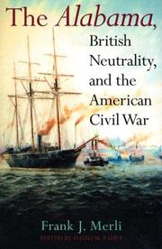 Cover of: The Alabama, British neutrality, and the American Civil War