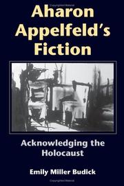 Cover of: Aharon Appelfeld's Fiction: Acknowledging The Holocaust (Jewish Literature and Culture)