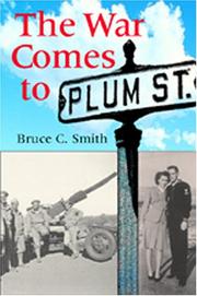 The war comes to Plum Street by Bruce C. Smith