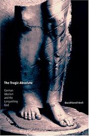 Cover of: The tragic absolute: German idealism and the languishing of God