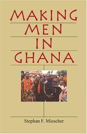 Cover of: Making men in Ghana by Stephan Miescher