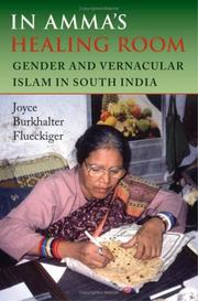 Cover of: In Amma's healing room: gender and vernacular Islam in South India