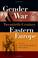 Cover of: Gender and war in twentieth-century Eastern Europe