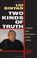 Cover of: Two Kinds of Truth