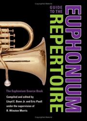 Cover of: Guide to the Euphonium Repertoire: The Euphonium Source Book (Indiana Repertoire Guides)