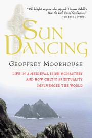Cover of: Sun Dancing: Life in a medieval Irish monastery and how Celtic spirituality influenced the world